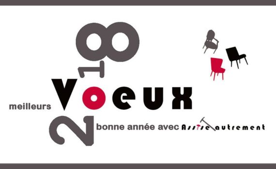 Vœux 2018 Assise Autrement Artisan Tapissier à Joinville le Pont dans le Val-de-Marne 94