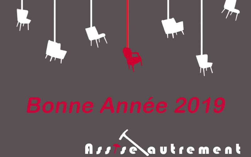 Assise Autrement, artisan tapissier à Paris et Région Parisienne vous souhaite ses meilleurs vœux pour 2019